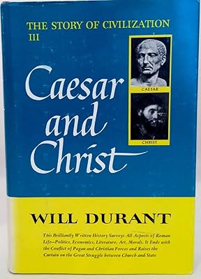 Caesar and Christ (The Story of Civilization III)