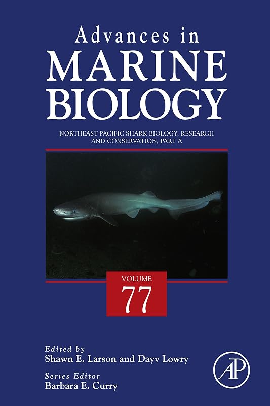 Northeast Pacific Shark Biology, Research and Conservation Part A (Advances in Marine Biology Book 77) by Shawn Larson