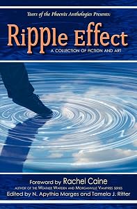 Ripple Effect: A Collection of Fiction and Art by Tamela J. Ritter
