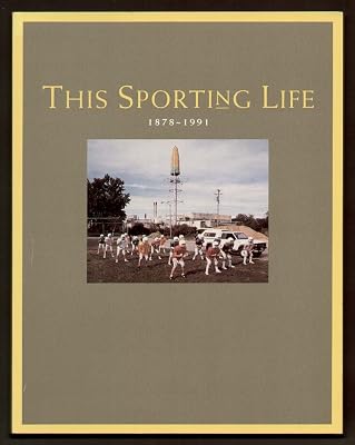 This Sporting Life, 1878-1991