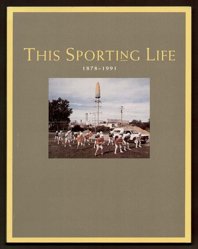 This Sporting Life, 1878-1991 by Ellen Dugan