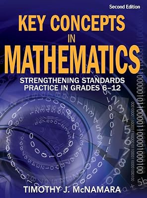 Key Concepts in Mathematics: Strengthening Standards Practice in Grades 6-12