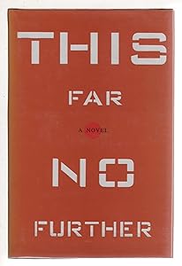 THIS FAR NO FURTHER: A Novel by John Wessel