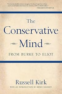 The Conservative Mind: From Burke to Eliot by Russell Kirk