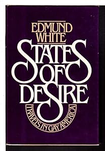 STATES OF DESIRE Travels on Gay America