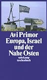 Europa, Israel und der Nahe Osten (suhrkamp taschenbuch) - Avi Primor