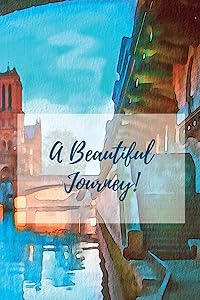 A Beautiful Journey: A Journal for Your Life Journey by Sharon Vargas