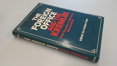 The Foreign Office and the Kremlin: British Documents on Anglo-Soviet Relations 1941–45