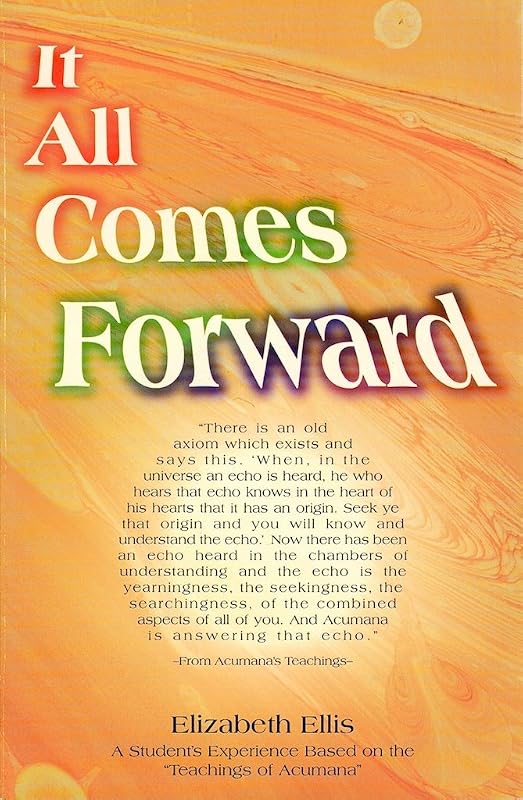 It All Comes Forward by Elizabeth Ellis