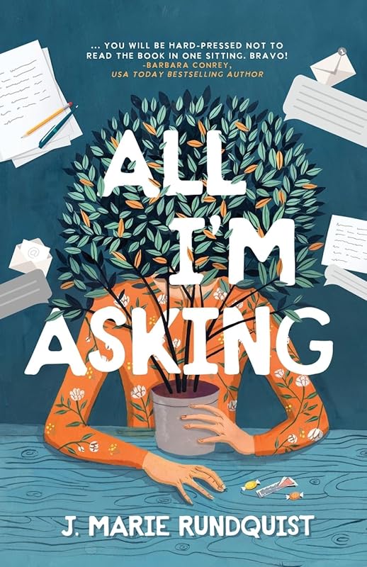 All I'm Asking by J Marie Rundquist