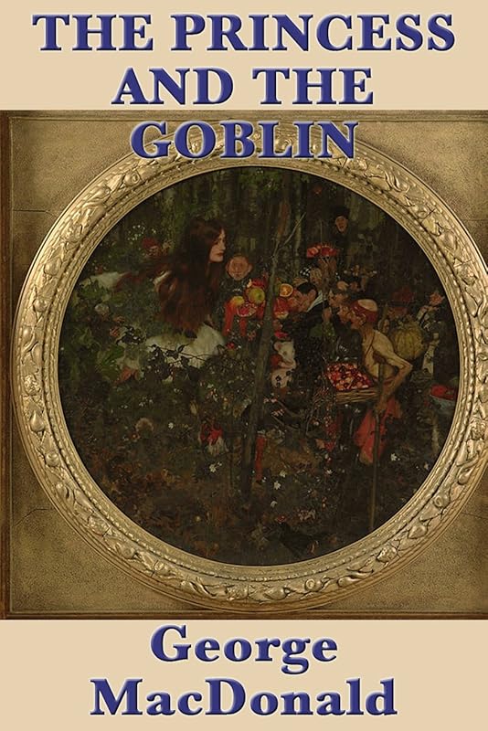 The Princess and the Goblin by George MacDonald