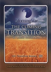 The Coming Transition by Larry Randolph
