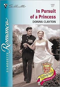 IN PURSUIT OF A PRINCESS (Silhouette Romance Book 1582)