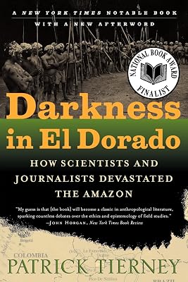 Darkness in El Dorado: How Scientists and Journalists Devastated the Amazon