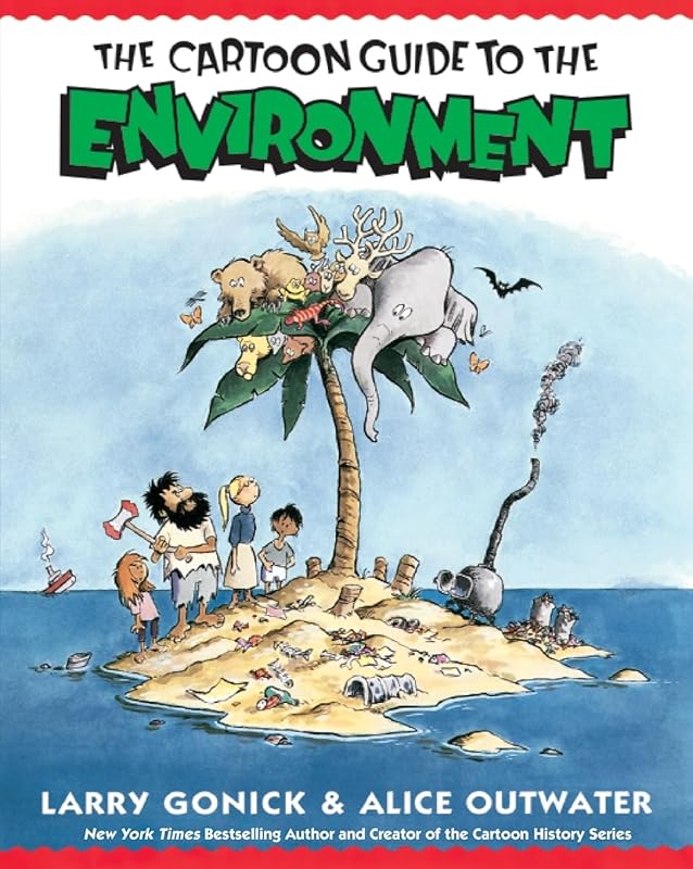 The Cartoon Guide to the Environment (Cartoon Guide Series) by Larry Gonick
