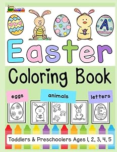 Easter Coloring Book: 50 Large Easter Coloring Pages for Kids with Easter Eggs, Spring Animals, and Letters (For Toddlers and Preschool Ages 1, 2, 3, 4, 5) by The Learning Train