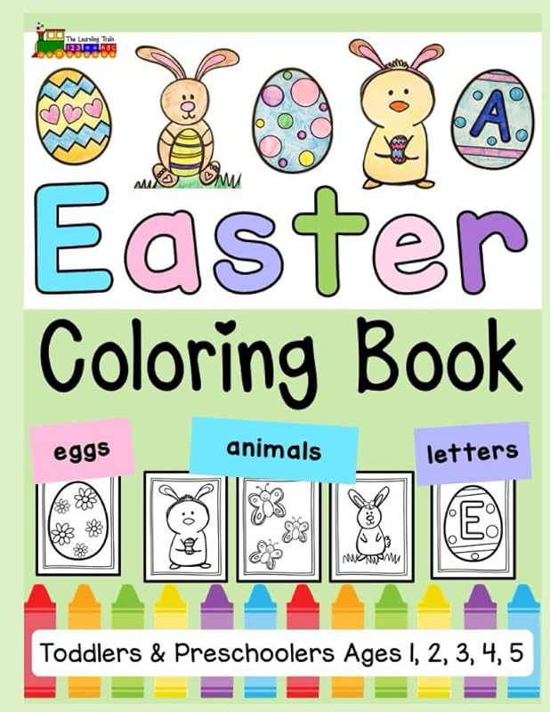 Easter Coloring Book: 50 Large Easter Coloring Pages for Kids with Easter Eggs, Spring Animals, and Letters (For Toddlers and Preschool Ages 1, 2, 3, 4, 5) by The Learning Train