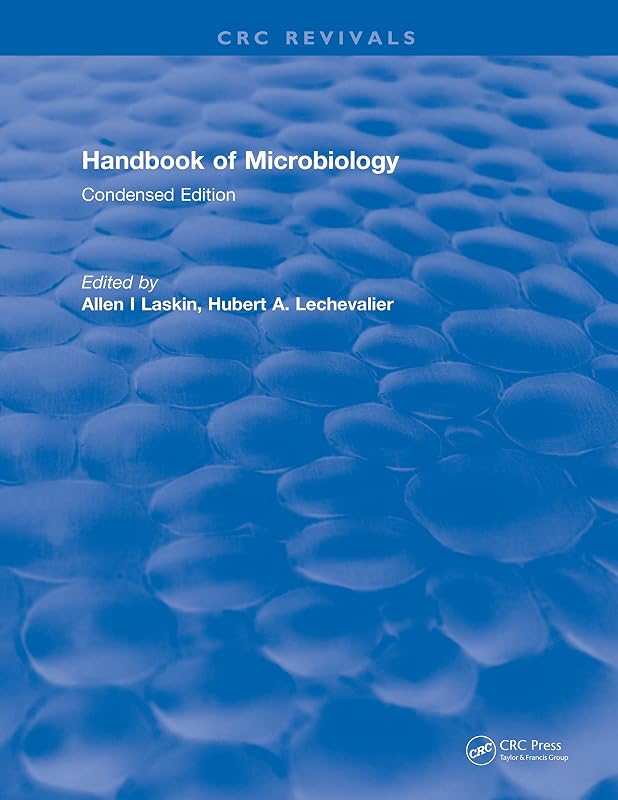 Handbook of Microbiology: Condensed Edition by Allen I Laskin