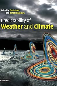 Predictability of Weather and Climate