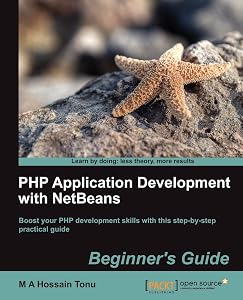 PHP Application Development With NetBeans Beginner's Guide by M. A. Hossain Tonu