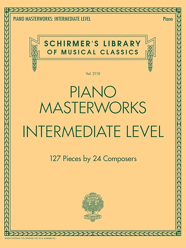 Piano Masterworks: Intermediate Level - Schirmer's Library Of Musical Classics by Various