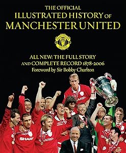 The Official Illustrated History Manchester United by Alex Ferguson