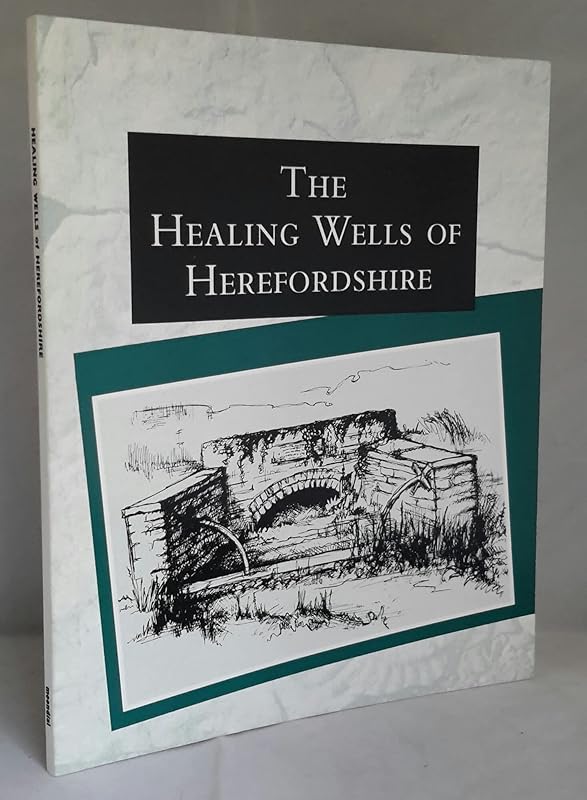 Healing Wells of Herefordshire by Jonathan Sant