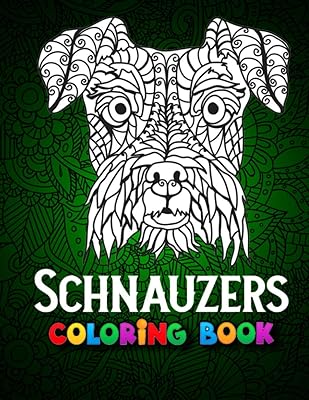 Schnauzers Coloring Book: A Cute Mandala Style Schnauzer Coloring Book for all ages, Made with Different Unique Schnauzer Illustrations