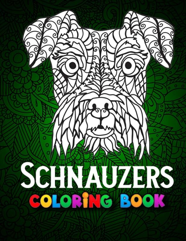 Schnauzers Coloring Book: A Cute Mandala Style Schnauzer Coloring Book for all ages, Made with Different Unique Schnauzer Illustrations by Taifa Publisher