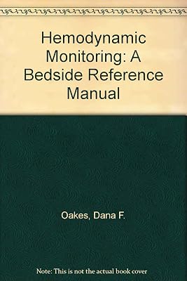 Hemodynamic Monitoring: A Bedside Reference Manual