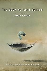 The Body He Left Behind by Reese Conner