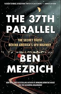 The 37th Parallel: The Secret Truth Behind America's UFO Highway