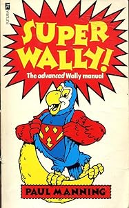 Superwally (A Moon And Parrot Publication)