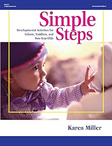Simple Steps: Developmental Activities for Infants, Toddlers, and Two-Year-Olds