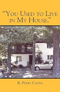 "You Used to Live in My House." by R. Perry Coons