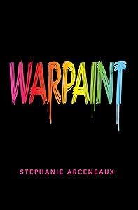 Warpaint by Stephanie Arceneaux