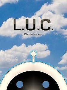 LUC by C.M. Greathouse
