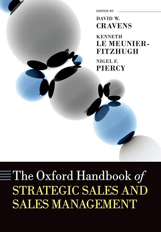 The Oxford Handbook of Strategic Sales and Sales Management (Oxford Handbooks) by David W. Cravens