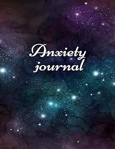 Anxiety journal: Track Your Triggers, Self Care, Daily Schedule & Anxiety Tracker & Planner for Stress Management and Moods.