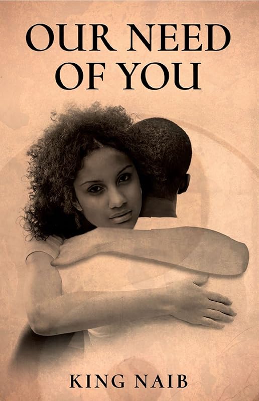 Our Need of YOU (Can I Be The MAN - Vol. 2 Book 1) by King Naib