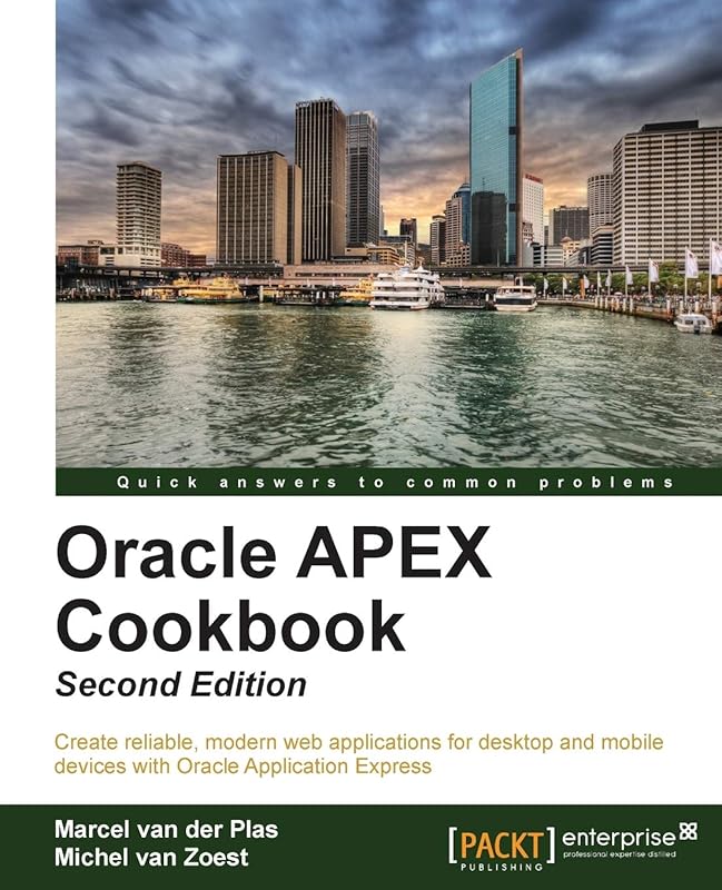 Oracle Apex Cookbook by Marcel Van Der Plas