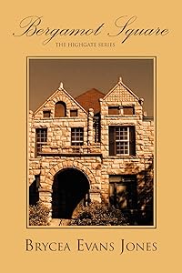 Bergamot Square: The Highgate Series by Brycea Jones