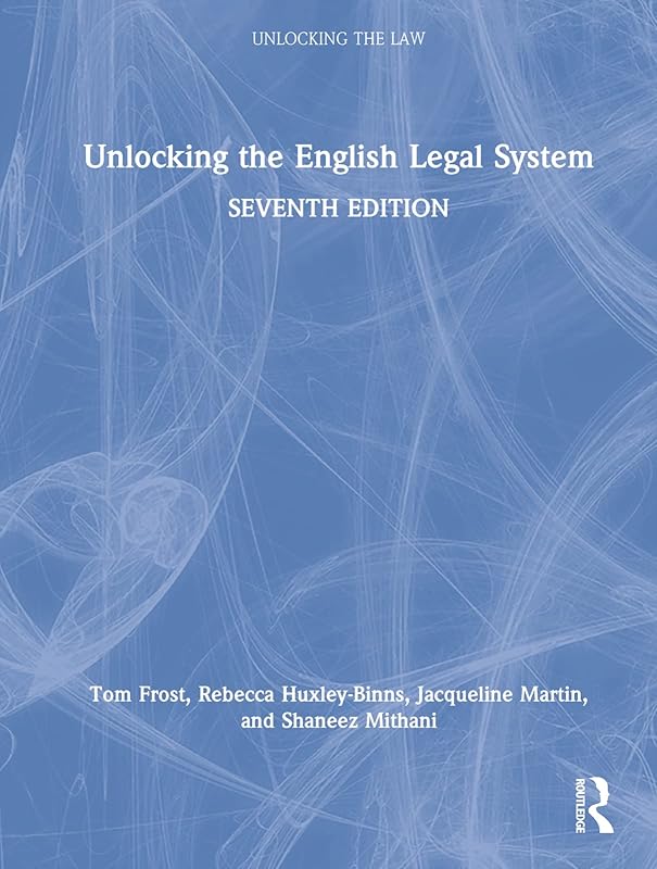 Unlocking the English Legal System (Unlocking the Law) by Tom Frost