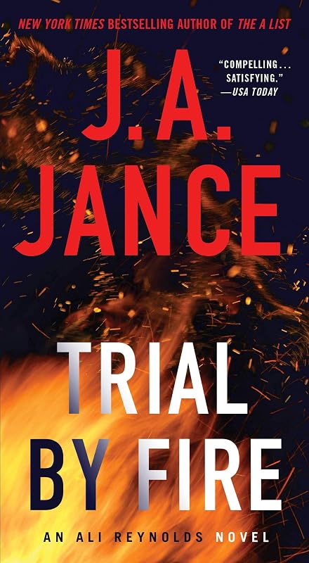 Trial by Fire: A Novel of Suspense (Ali Reynolds Book 5) by J.A. Jance