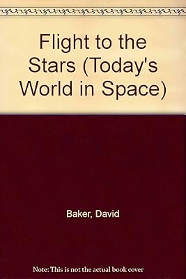 Flight to the Stars (Today's World in Space)