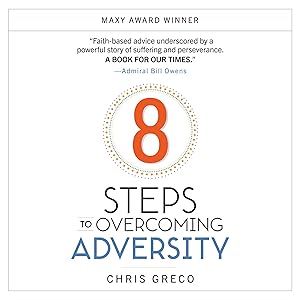 8 Steps to Overcoming Adversity by Christopher Greco