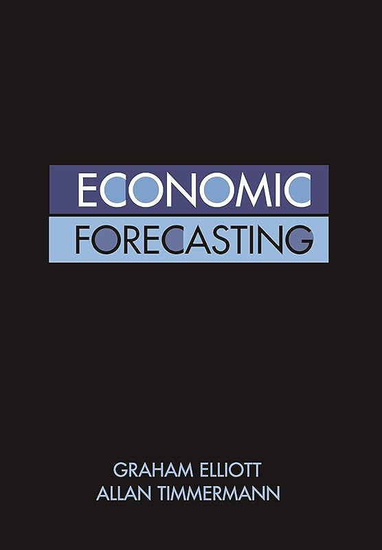 Economic Forecasting by Graham Elliott