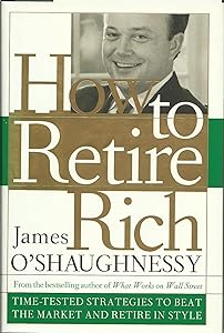 How to Retire Rich by James O'Shaughnessy
