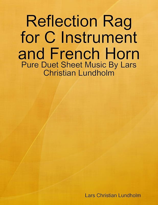 Reflection Rag for C Instrument and French Horn - Pure Duet Sheet Music By Lars Christian Lundholm by Lars Christian Lundholm
