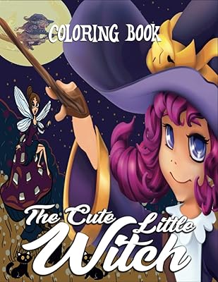 THE CUTE LITTLE WITCH COLORING BOOK: Enjoy this wonderful and fun book for girls.